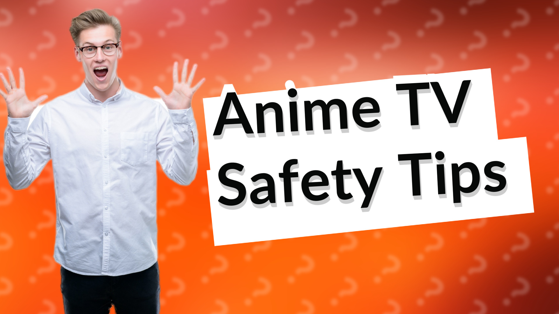 Anime TV Safety Tips