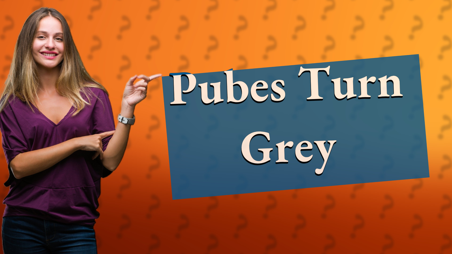 Pubes Turn Grey