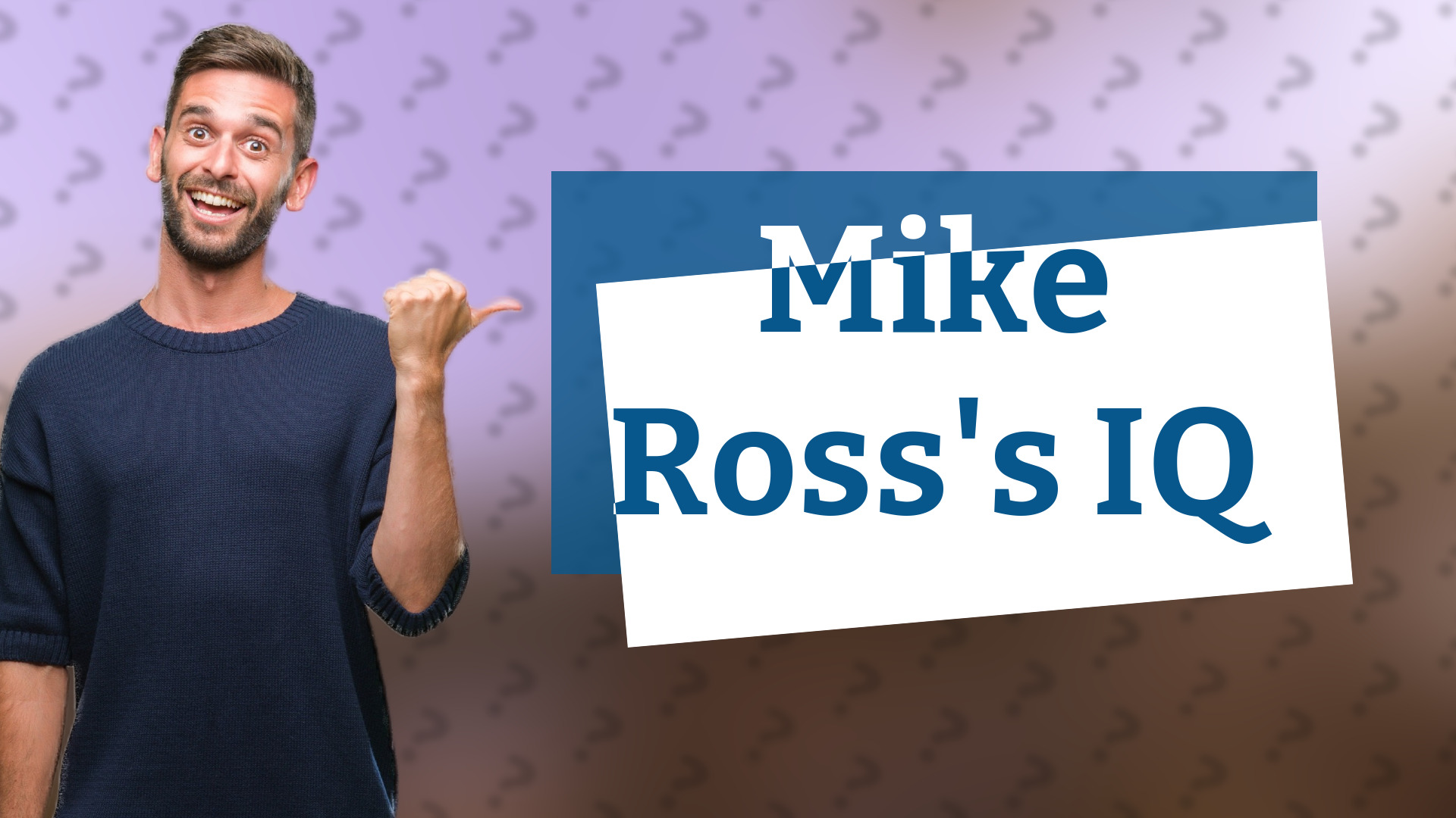 Mike Ross's IQ