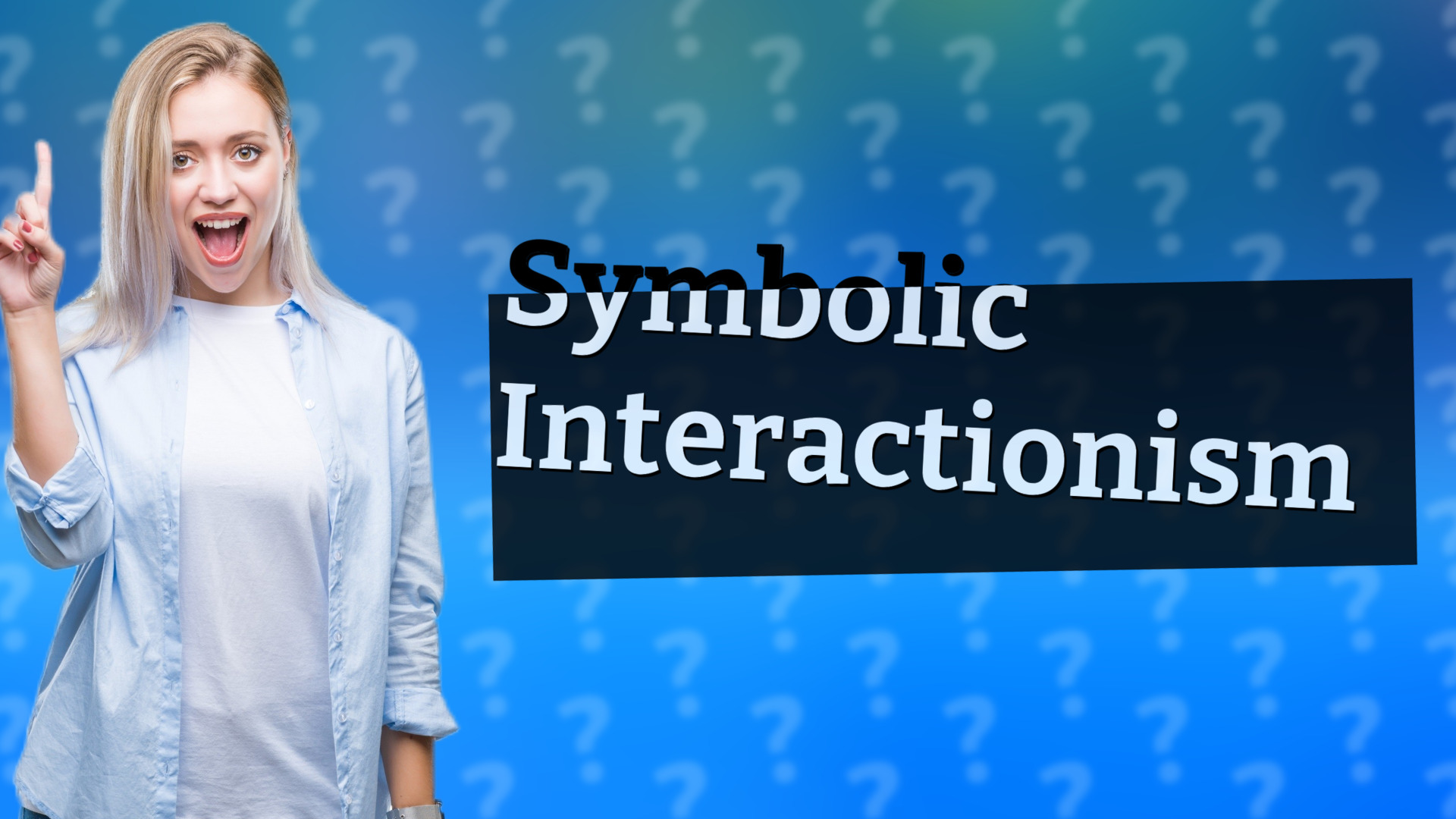 Symbolic Interactionism