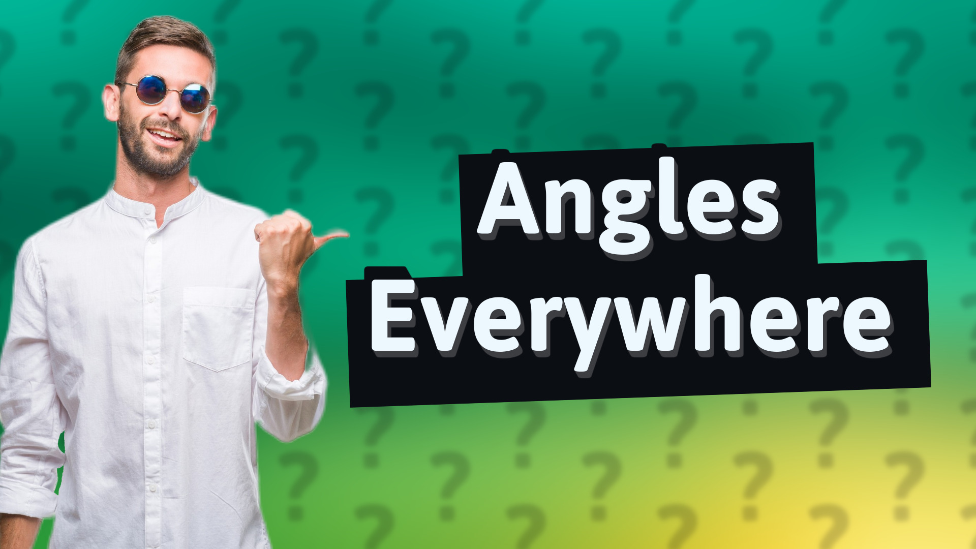 Angles Everywhere