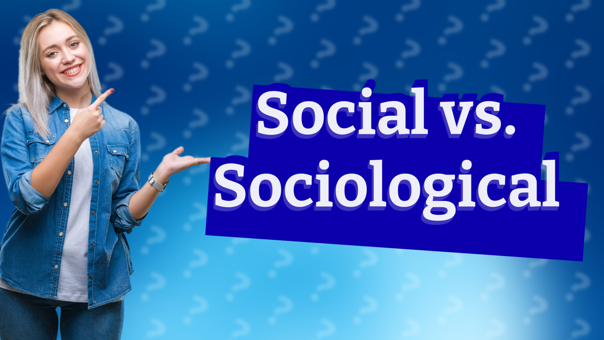 Social vs. Sociological