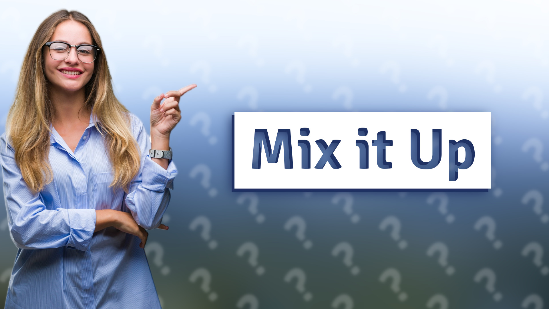 Mix it Up