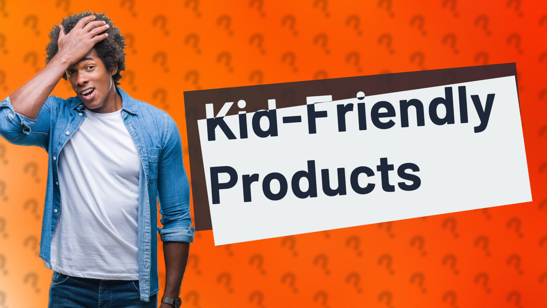 Kid-Friendly Products