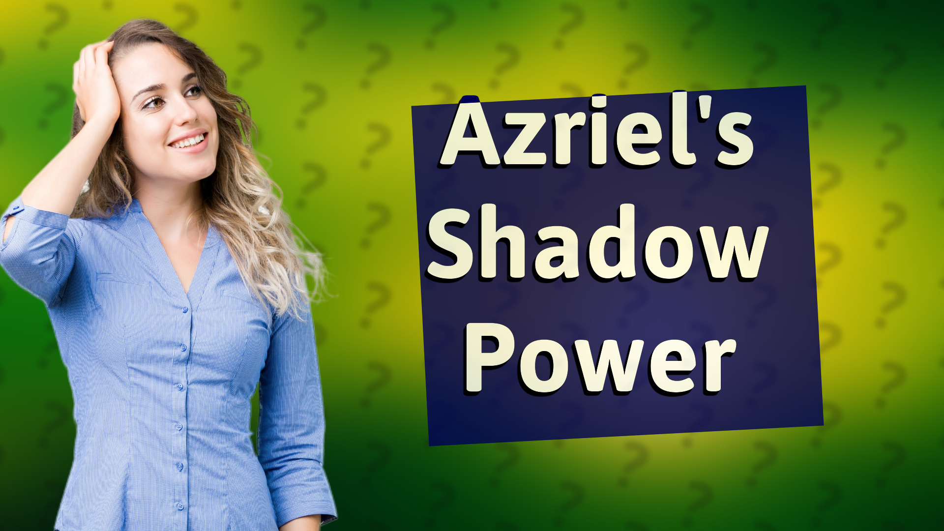 Azriel's Shadow Power