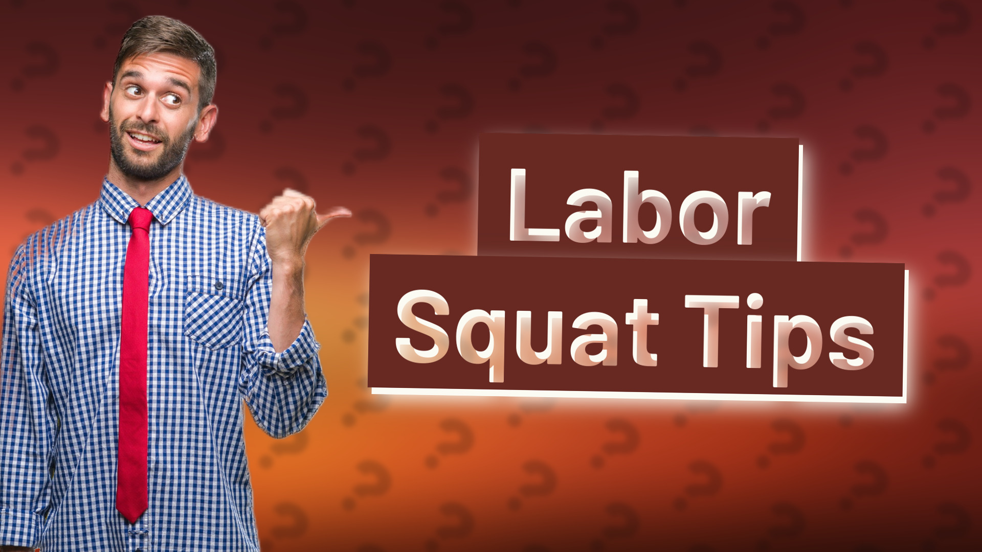 Labor Squat Tips