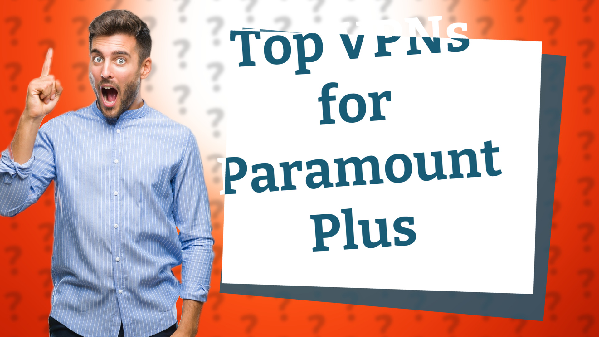 Top VPNs for Paramount Plus
