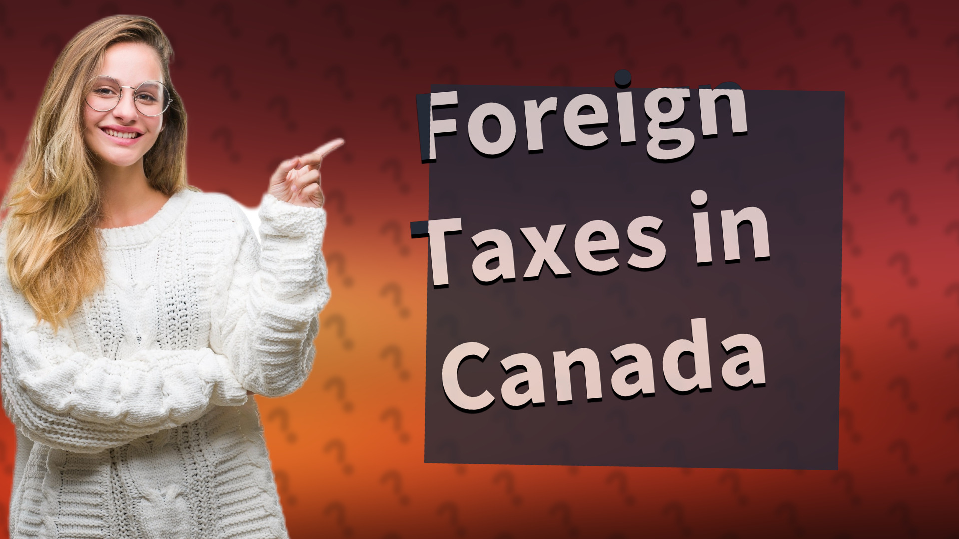 Foreign Taxes in Canada