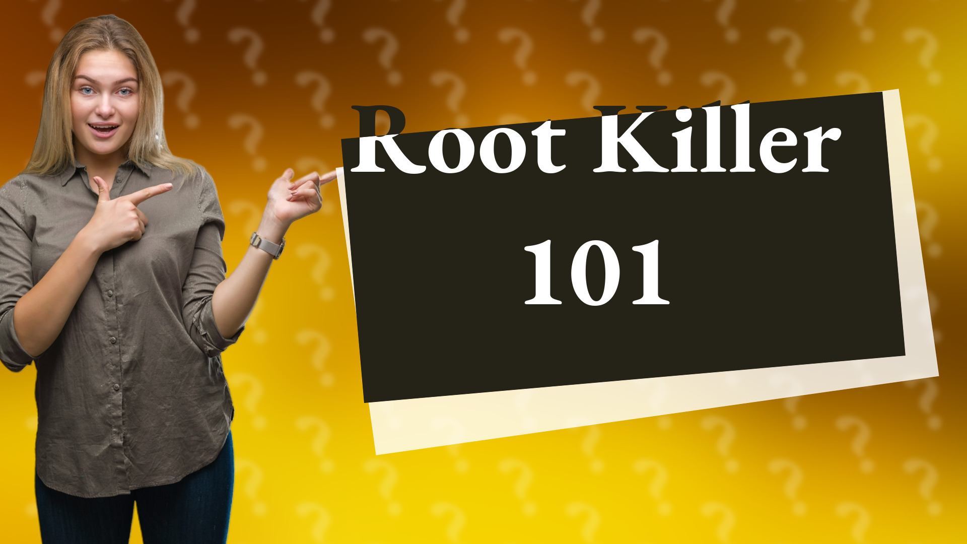 Root Killer 101