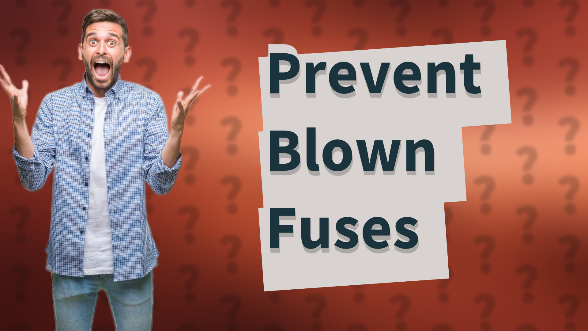 Prevent Blown Fuses
