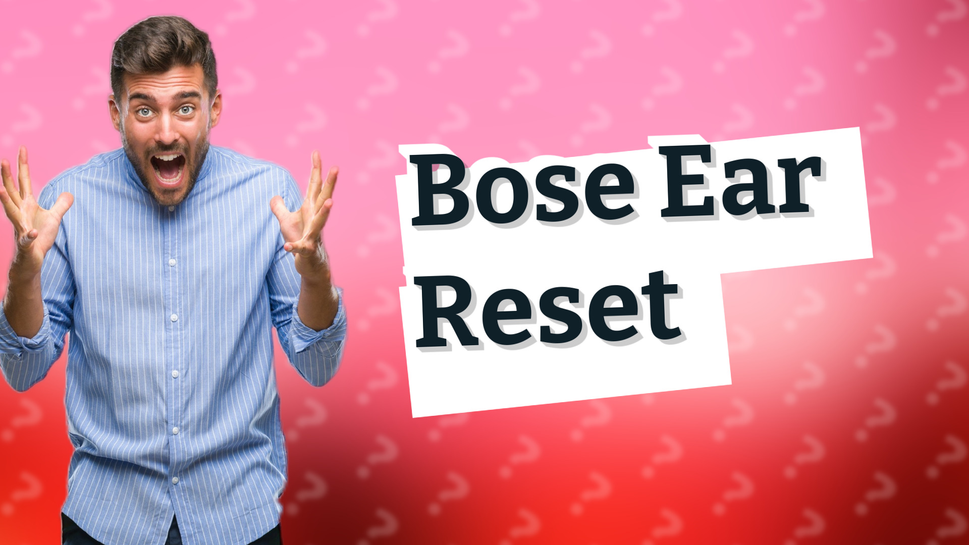 Bose Ear Reset