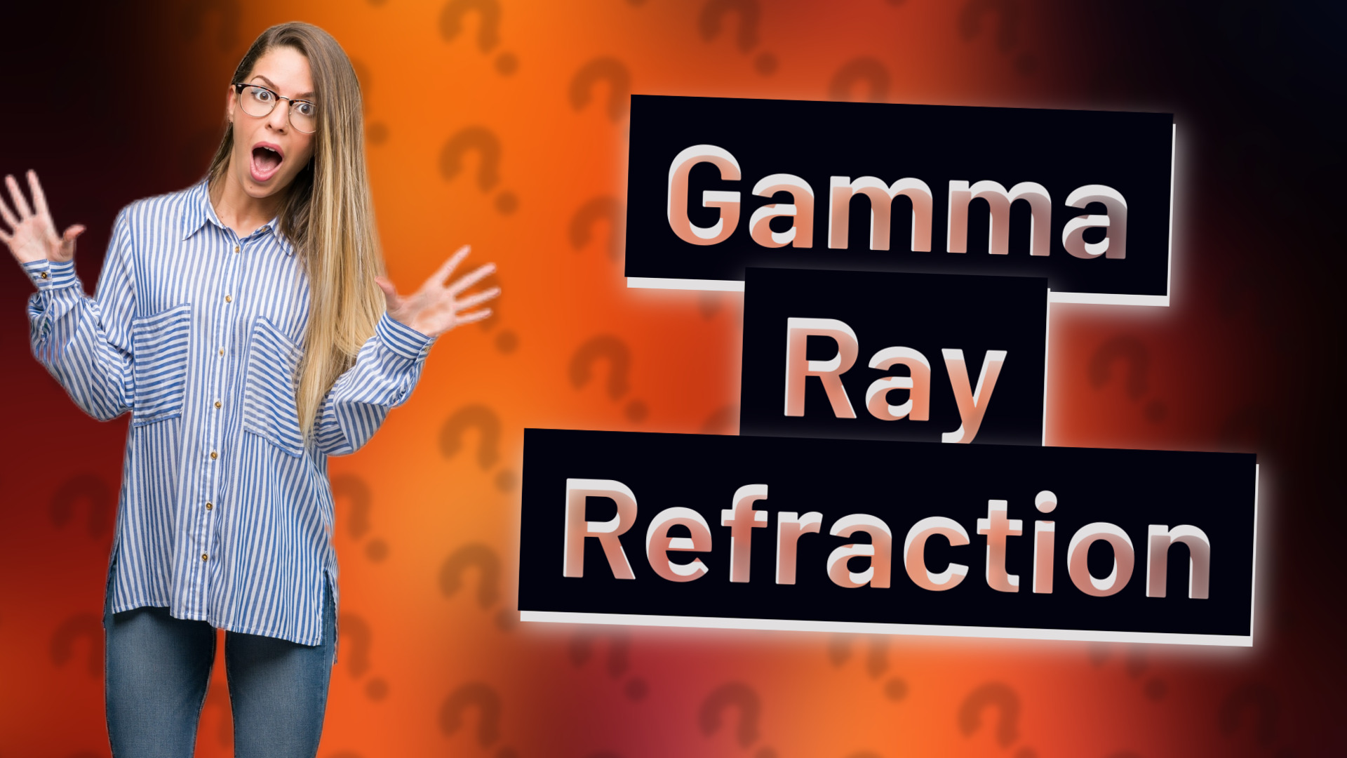Gamma Ray Refraction