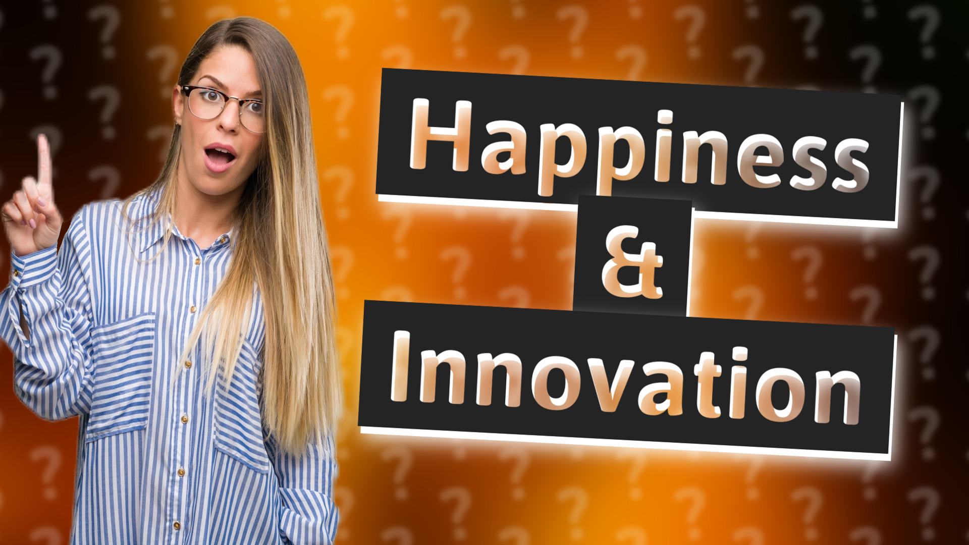 Happiness & Innovation