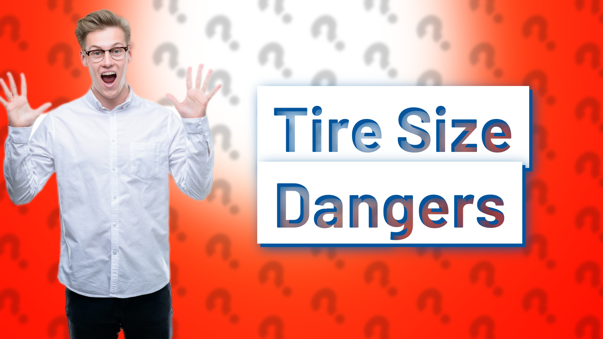Tire Size Dangers