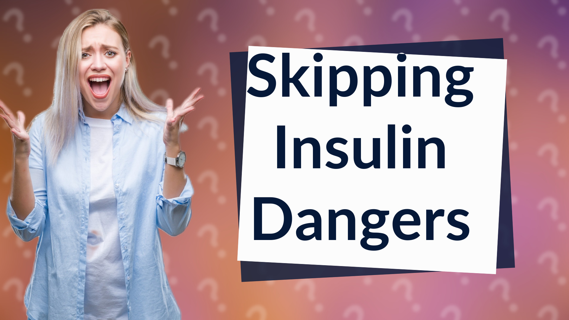 Skipping Insulin Dangers