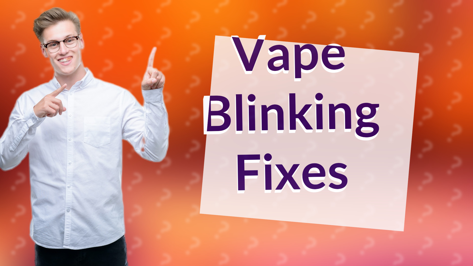 Vape Blinking Fixes
