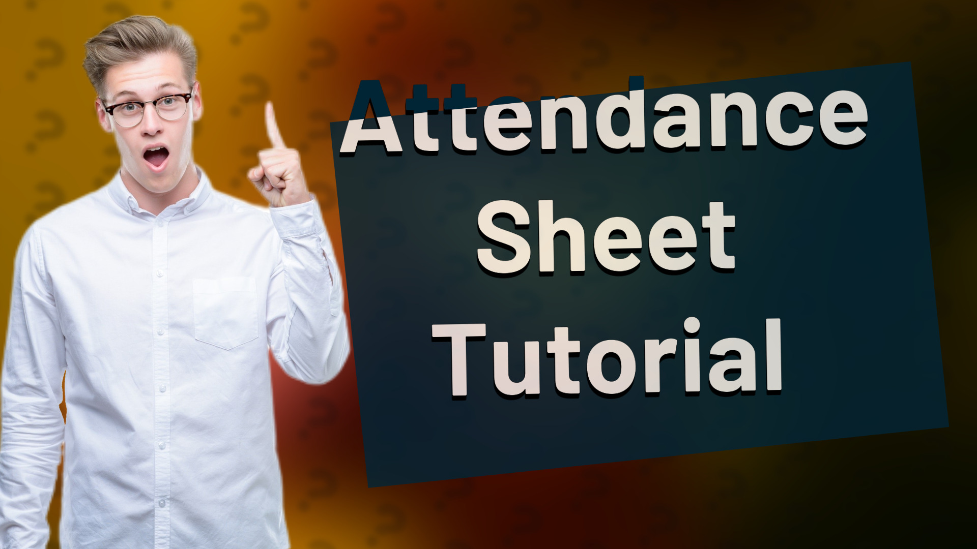 Attendance Sheet Tutorial