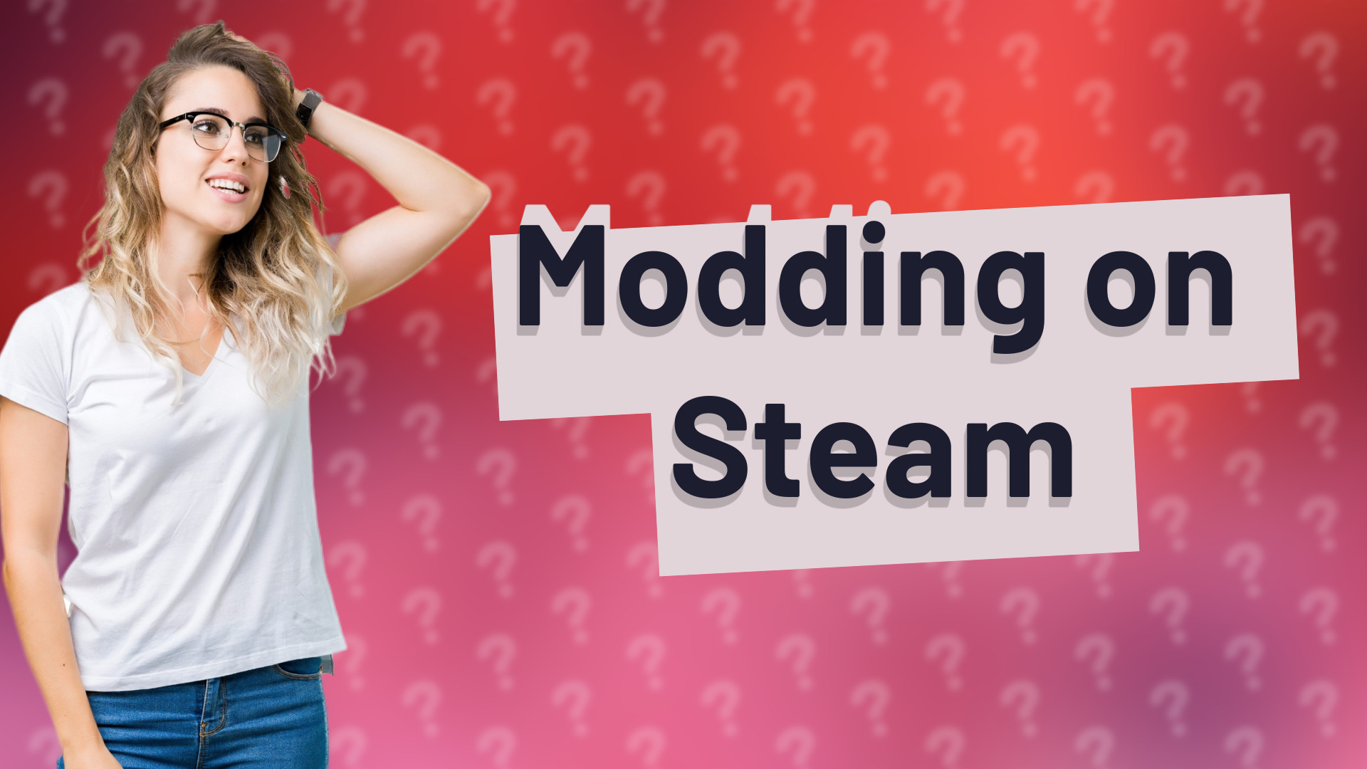 Modding on Steam