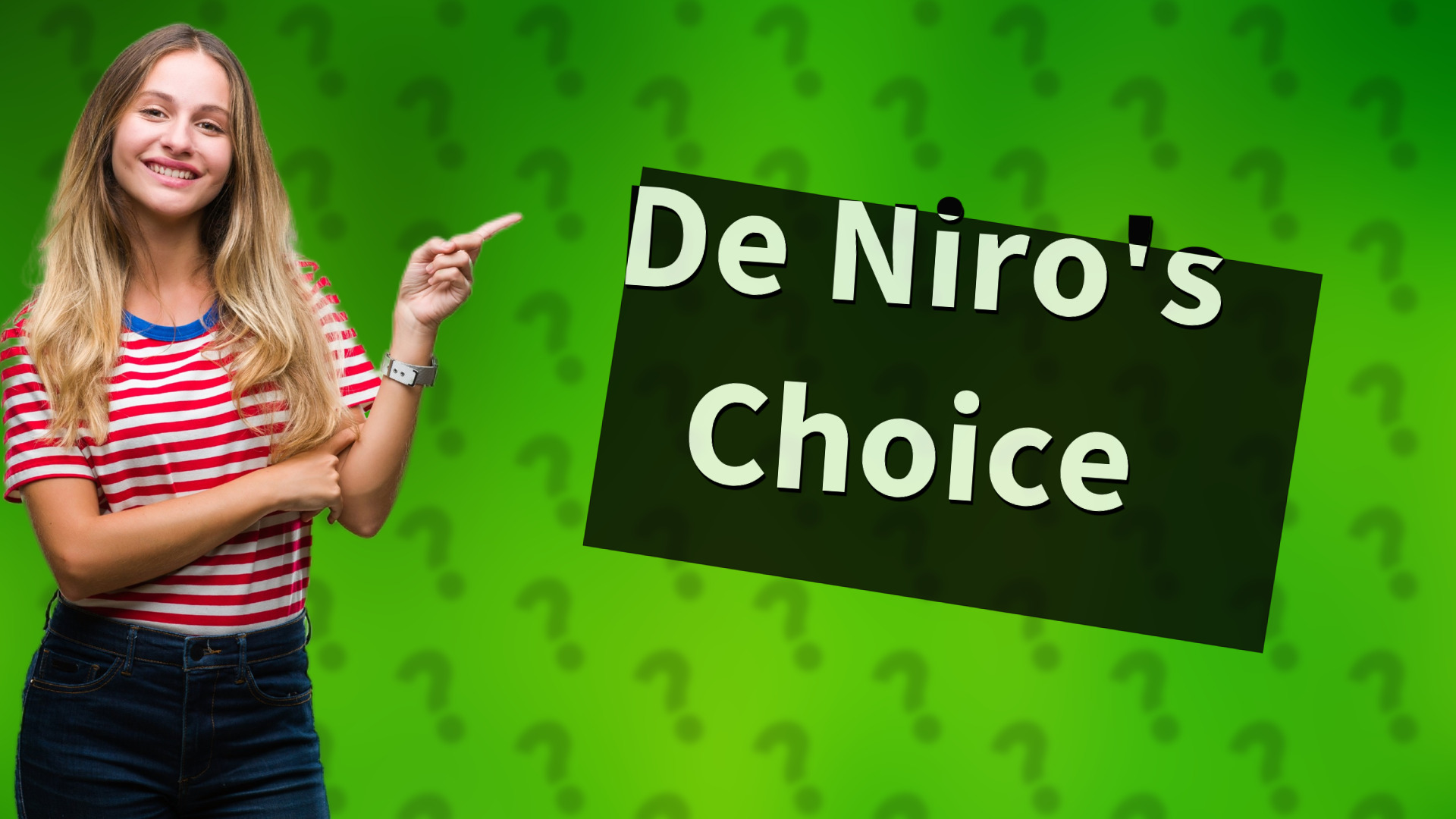De Niro's Choice