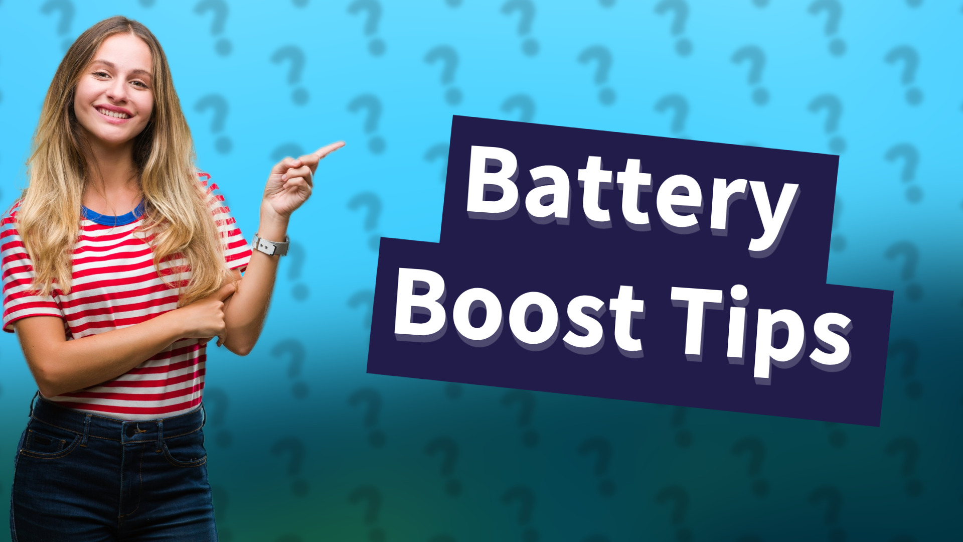Battery Boost Tips