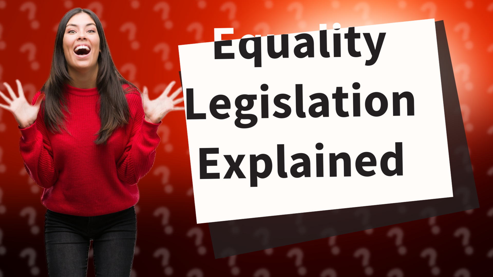 Equality Legislation Explained