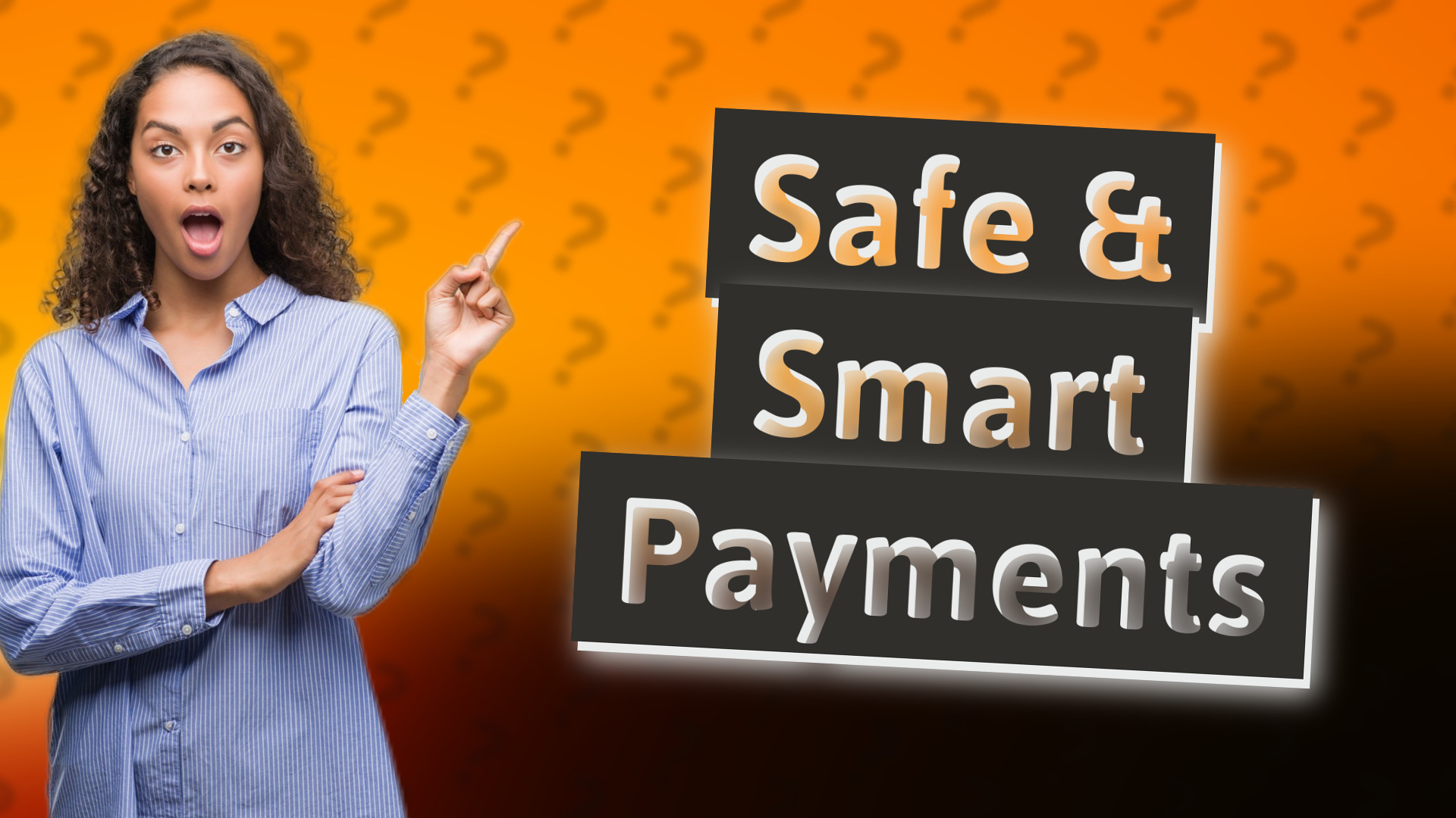Safe & Smart Payments