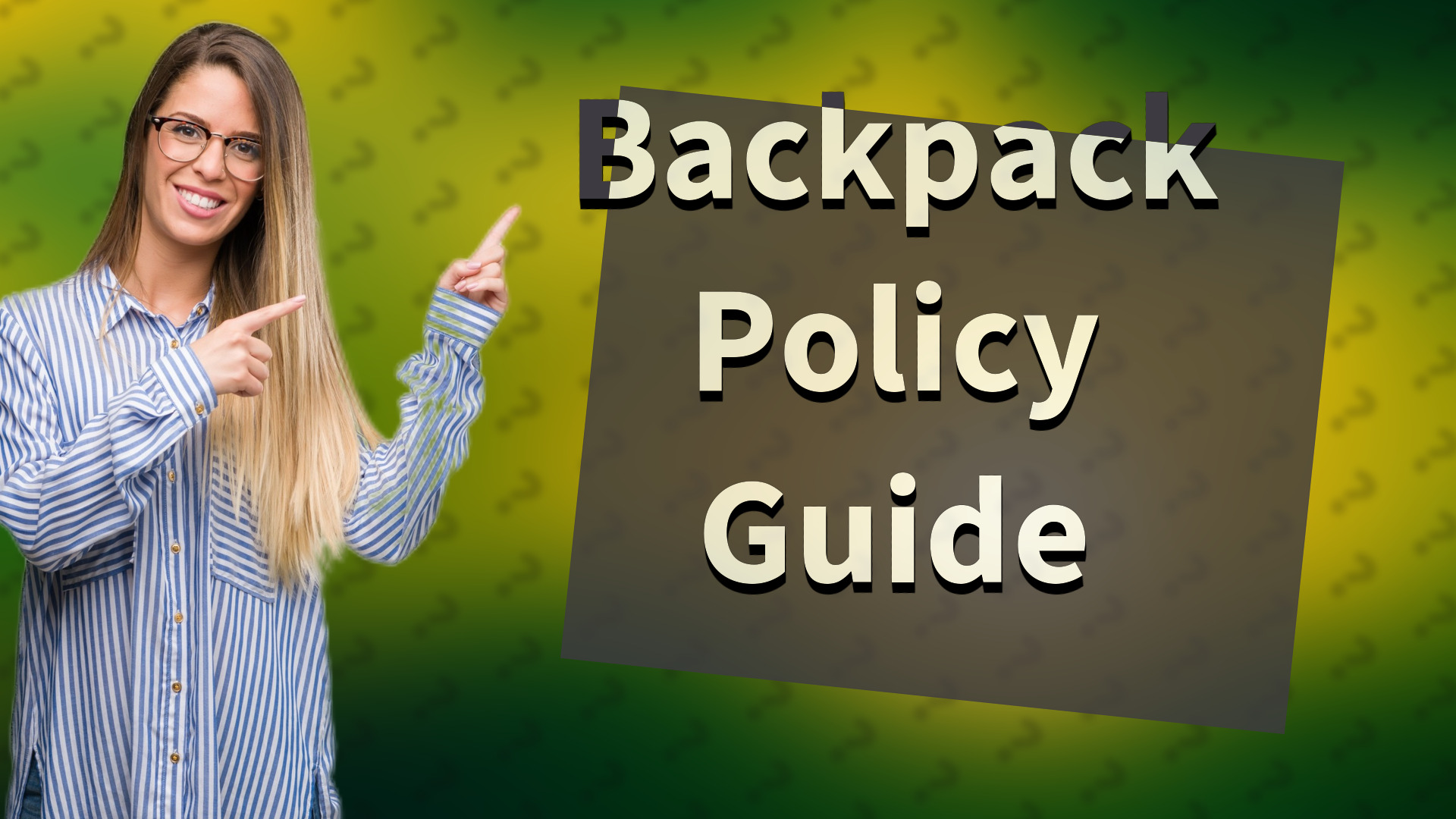 Backpack Policy Guide