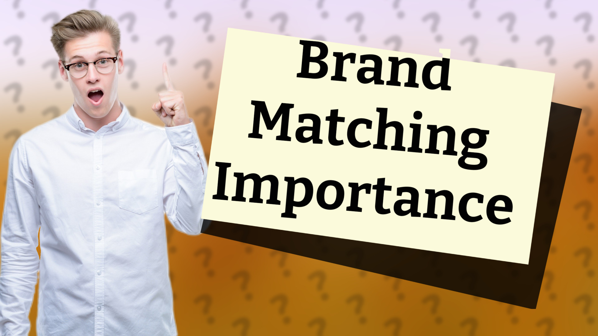 Brand Matching Importance