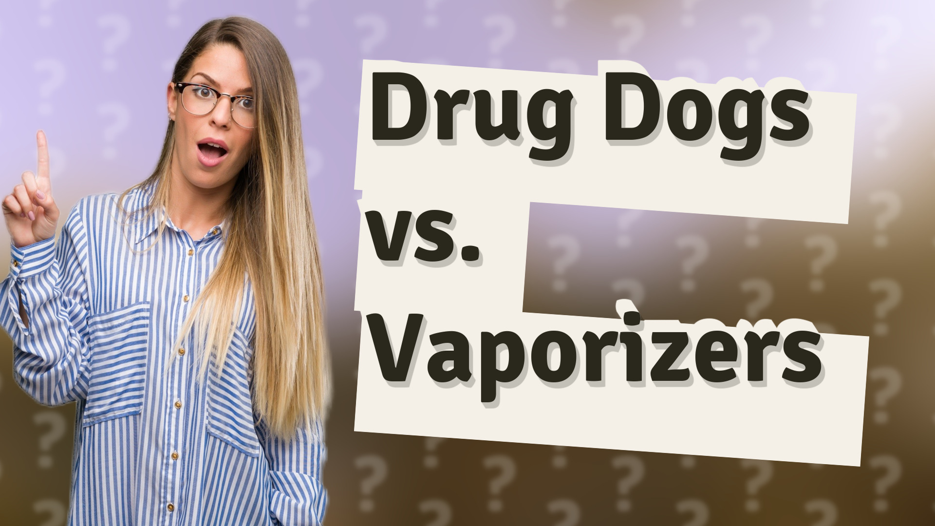 Drug Dogs vs. Vaporizers