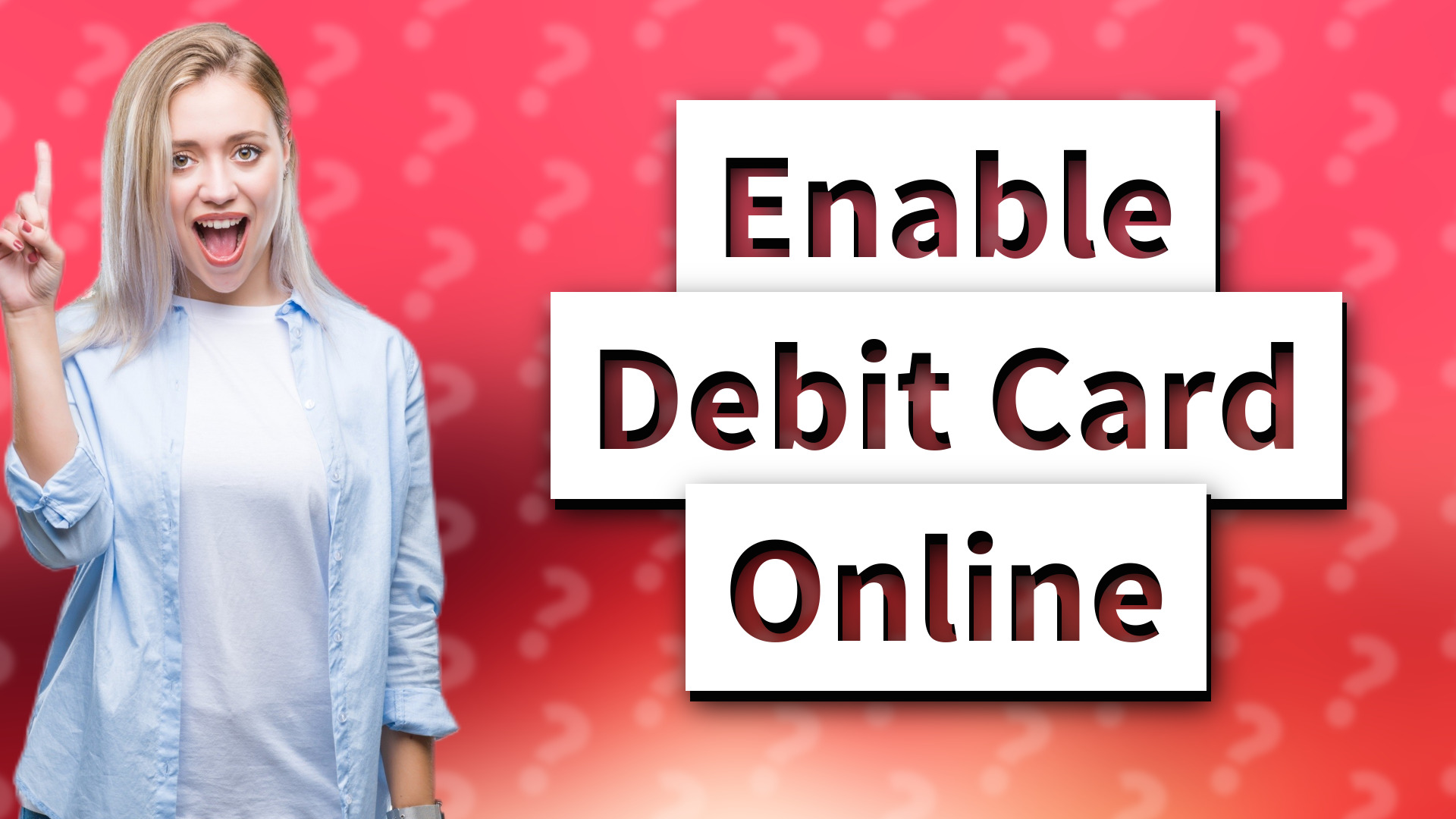 Enable Debit Card Online