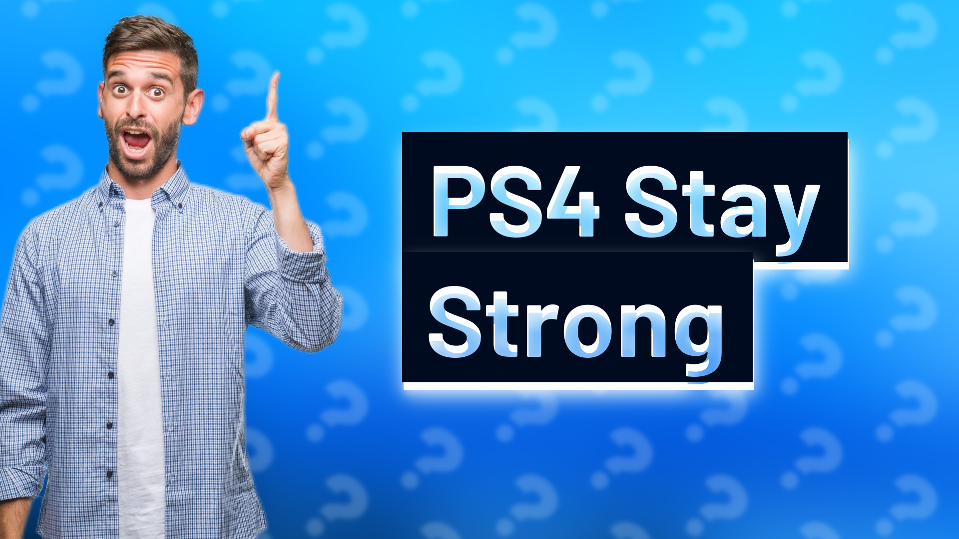 PS4 Stay Strong