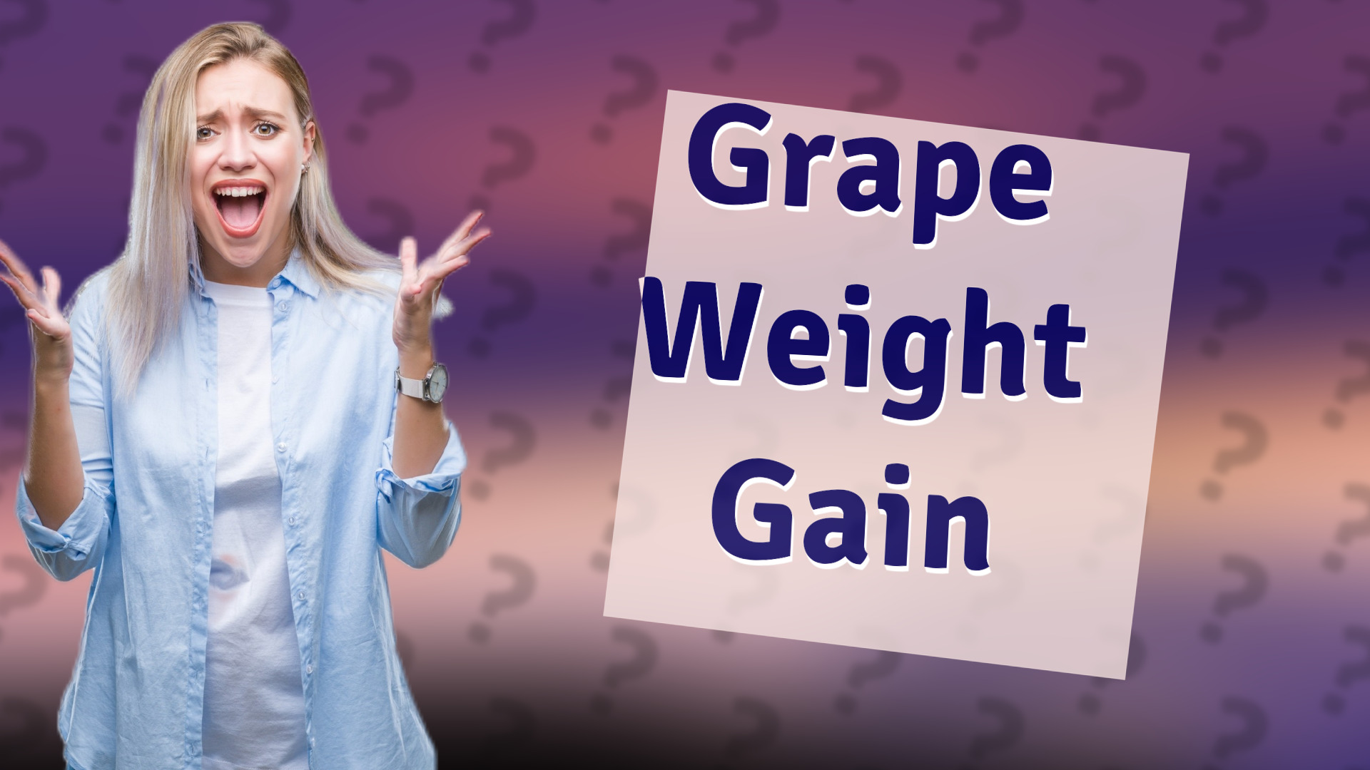Grape Weight Gain