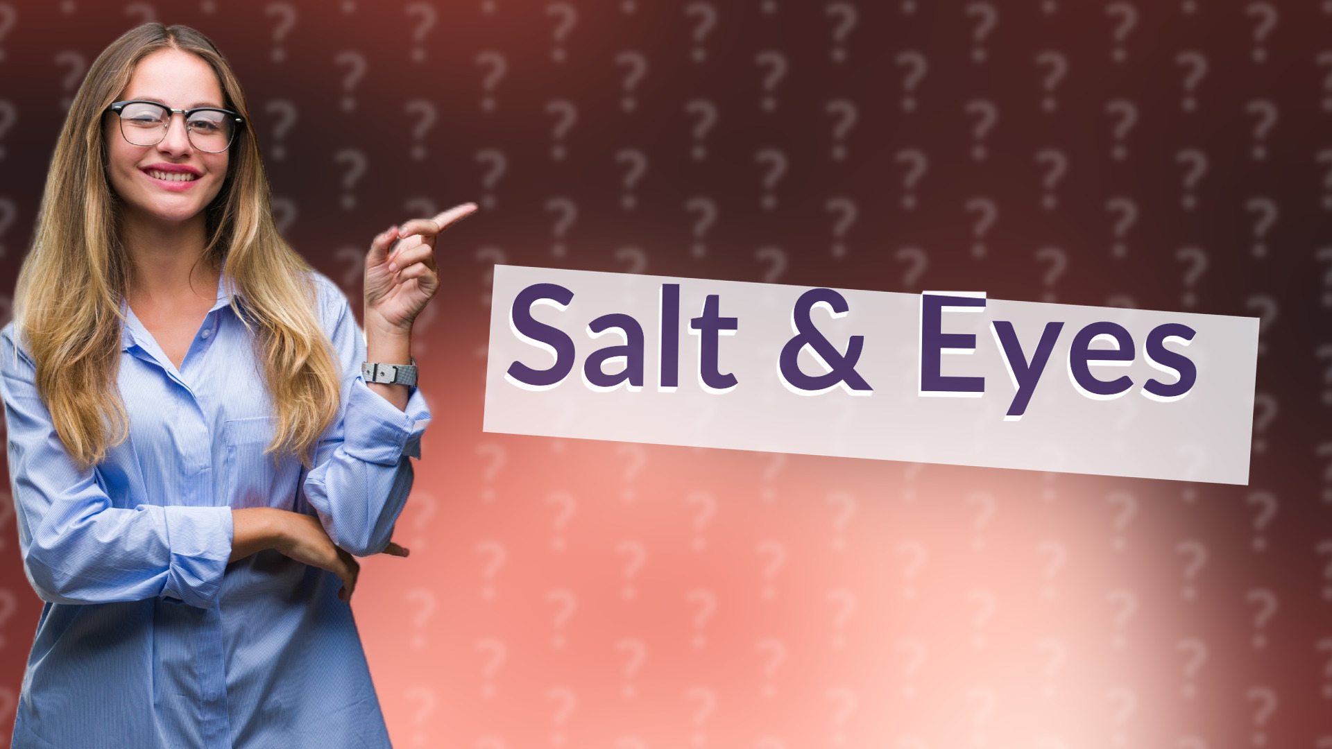 Salt & Eyes