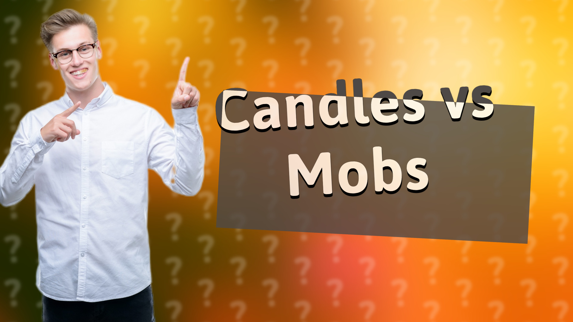 Candles vs Mobs