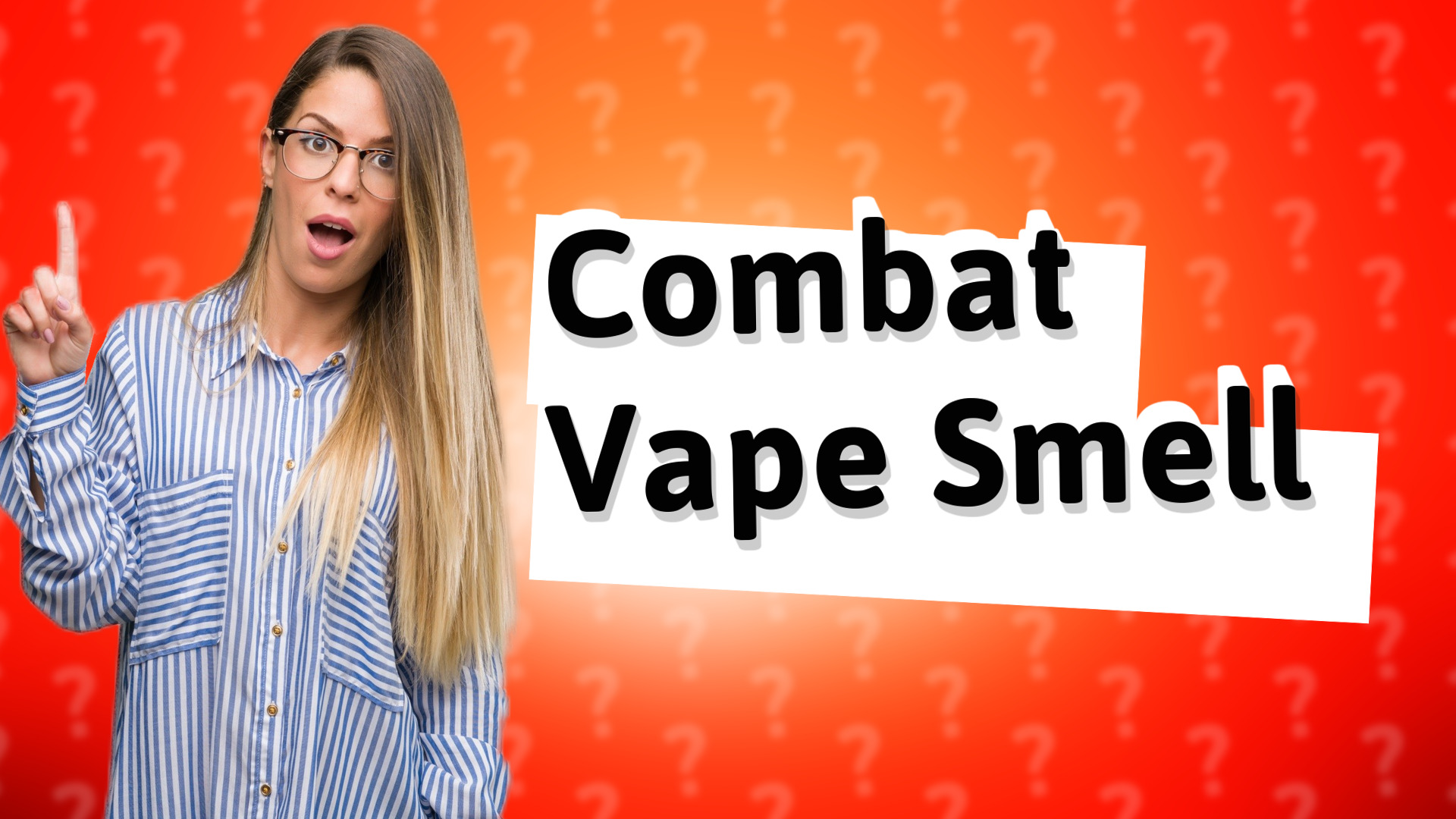 Combat Vape Smell