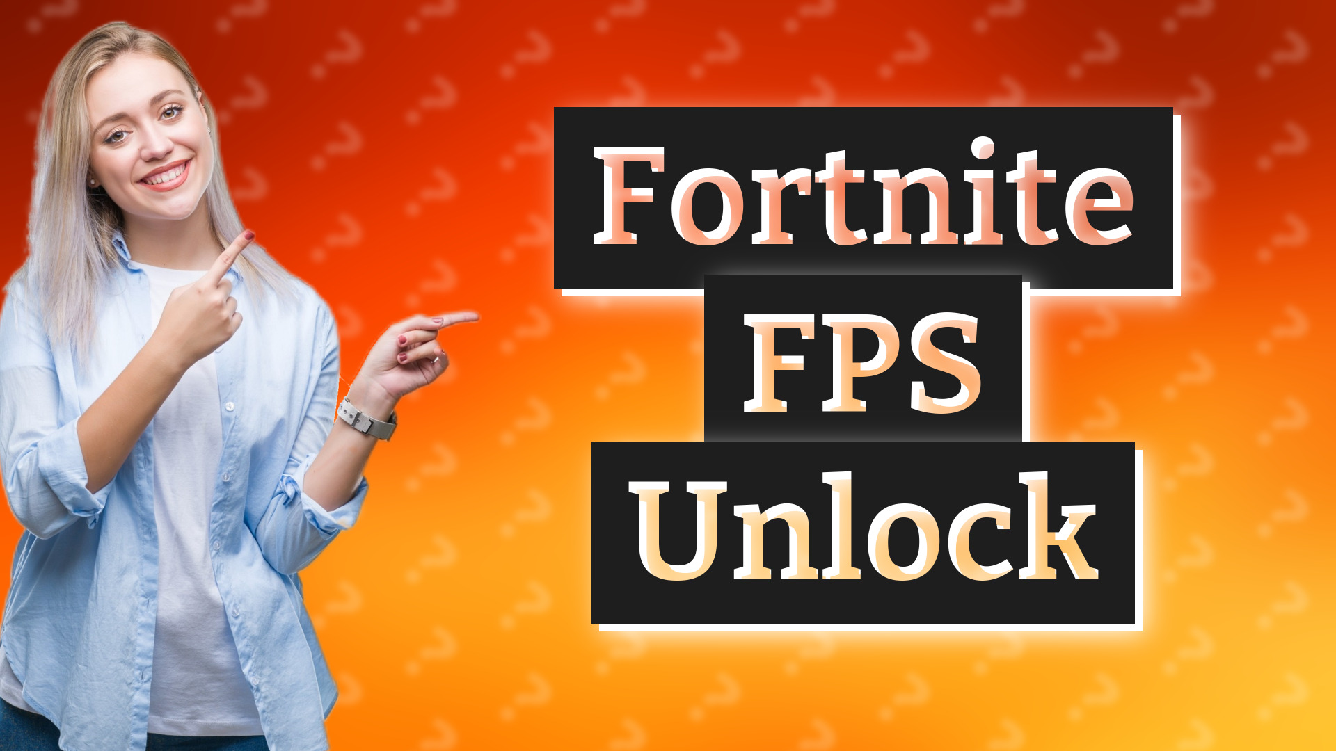 Fortnite FPS Unlock