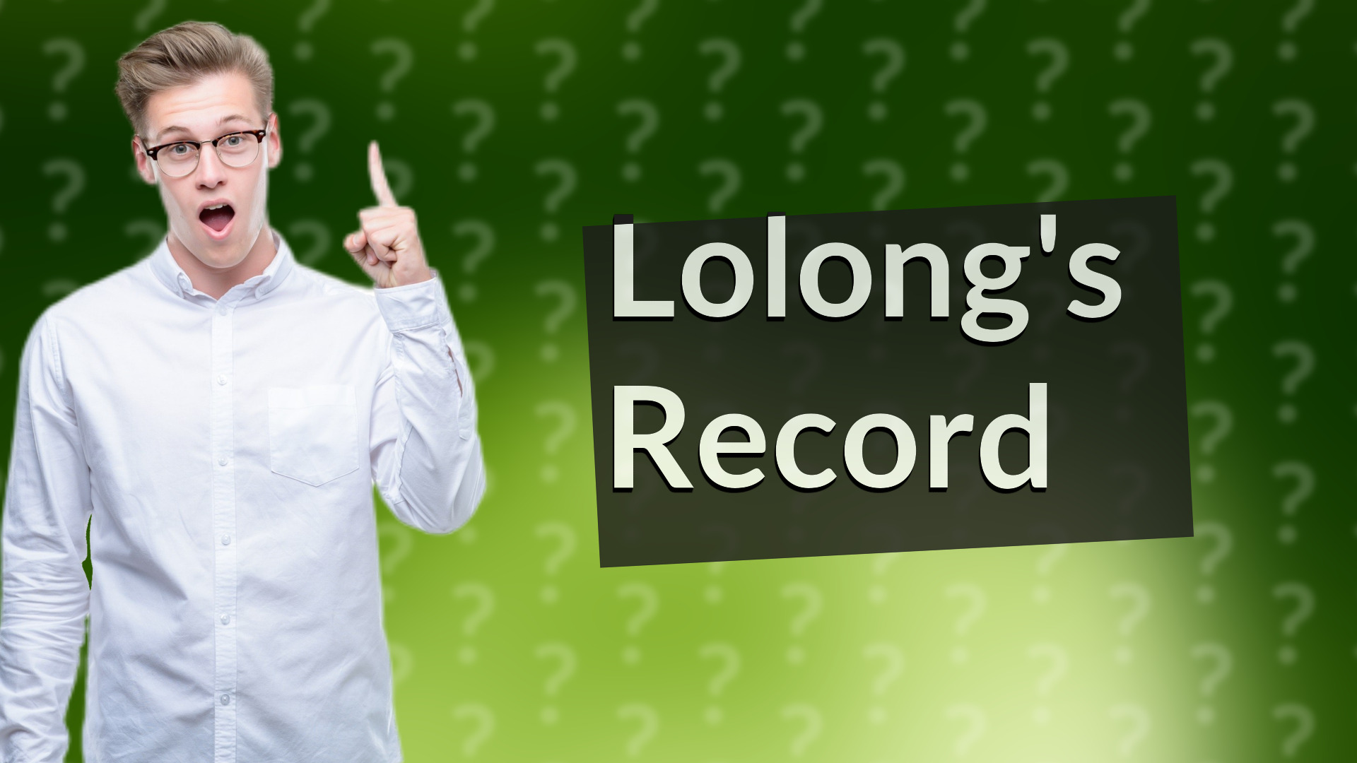 Lolong's Record