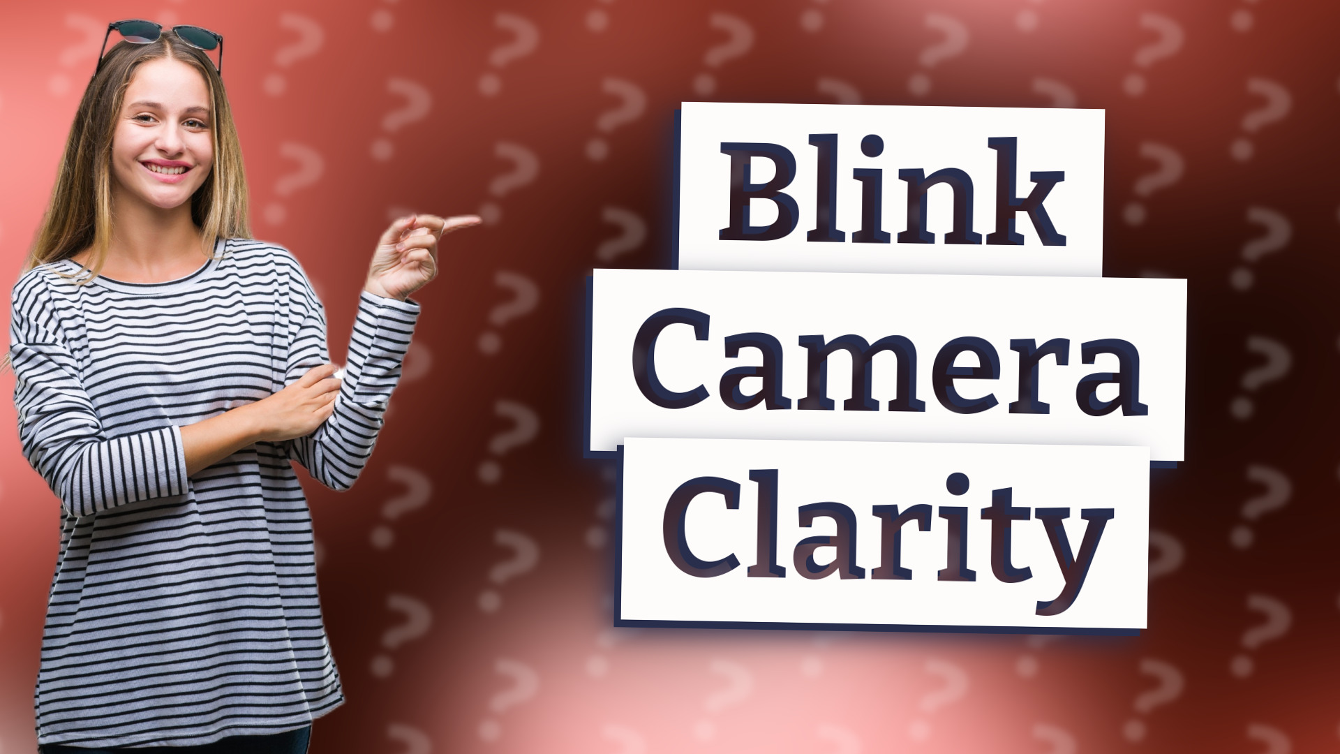 Blink Camera Clarity