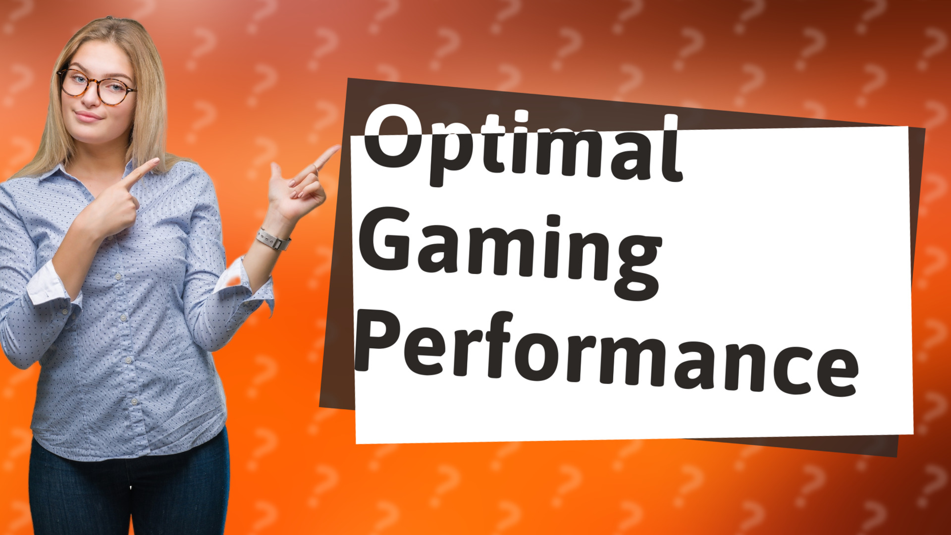 Optimal Gaming Performance