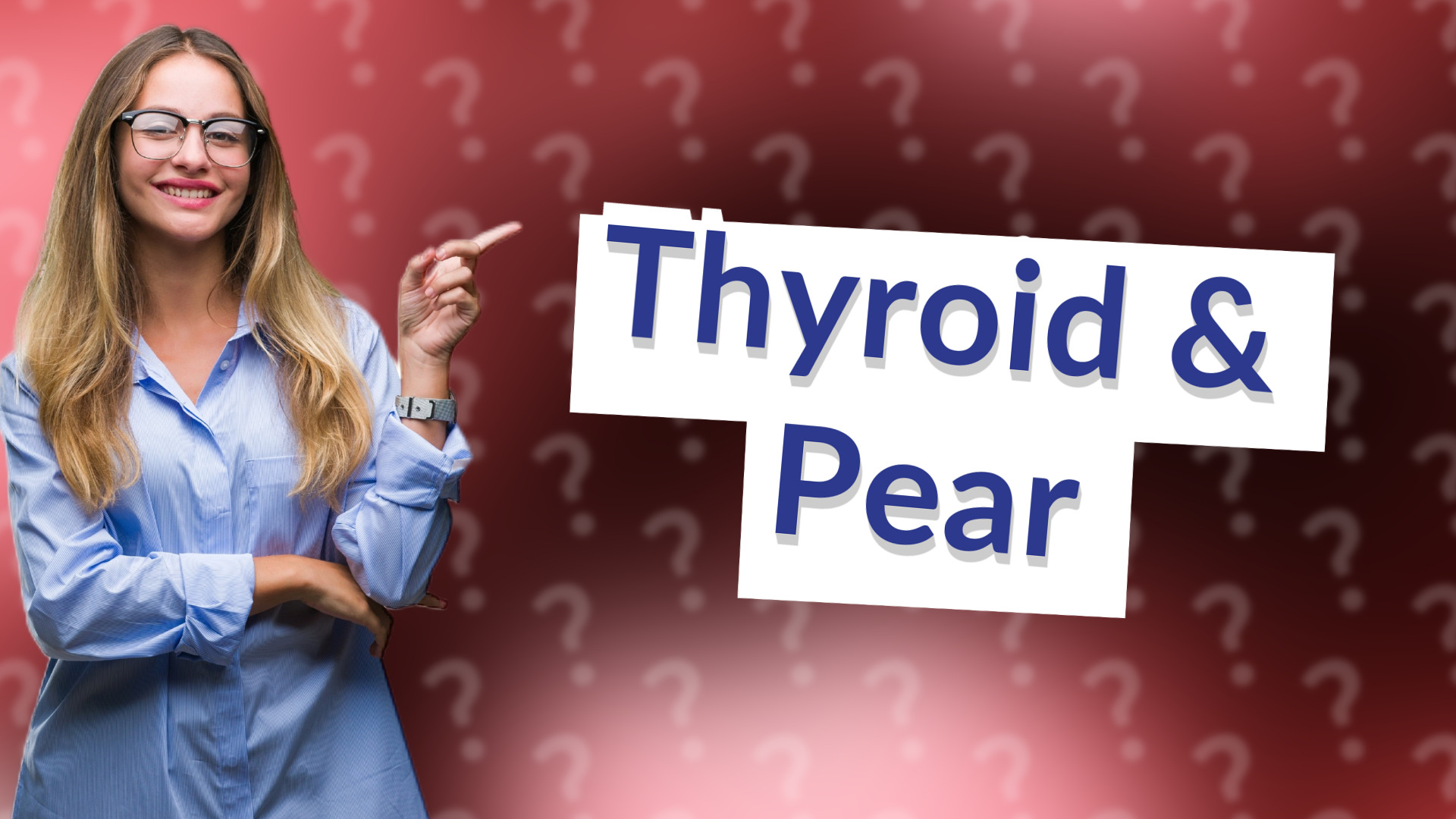 Thyroid & Pear