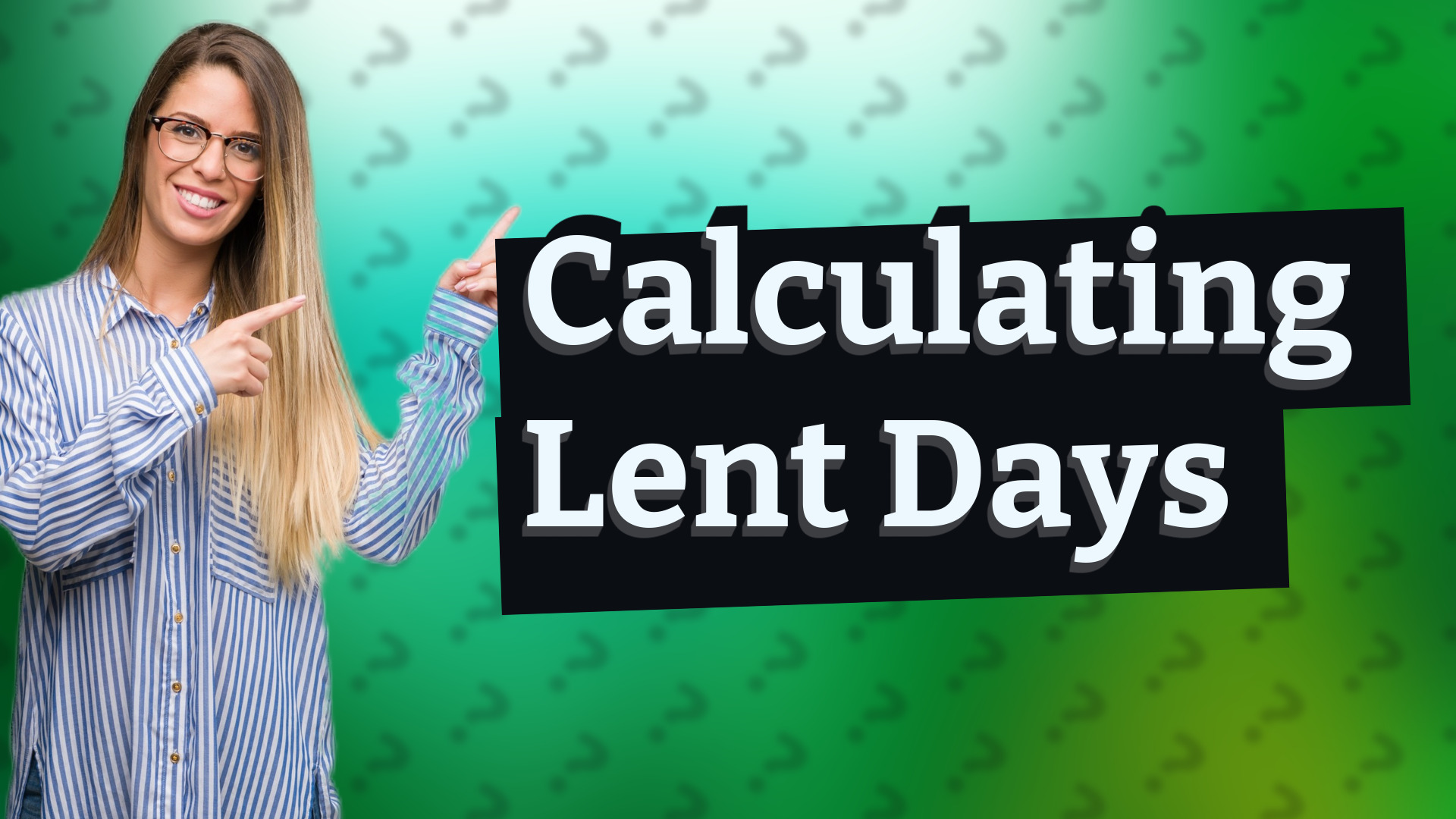 Calculating Lent Days