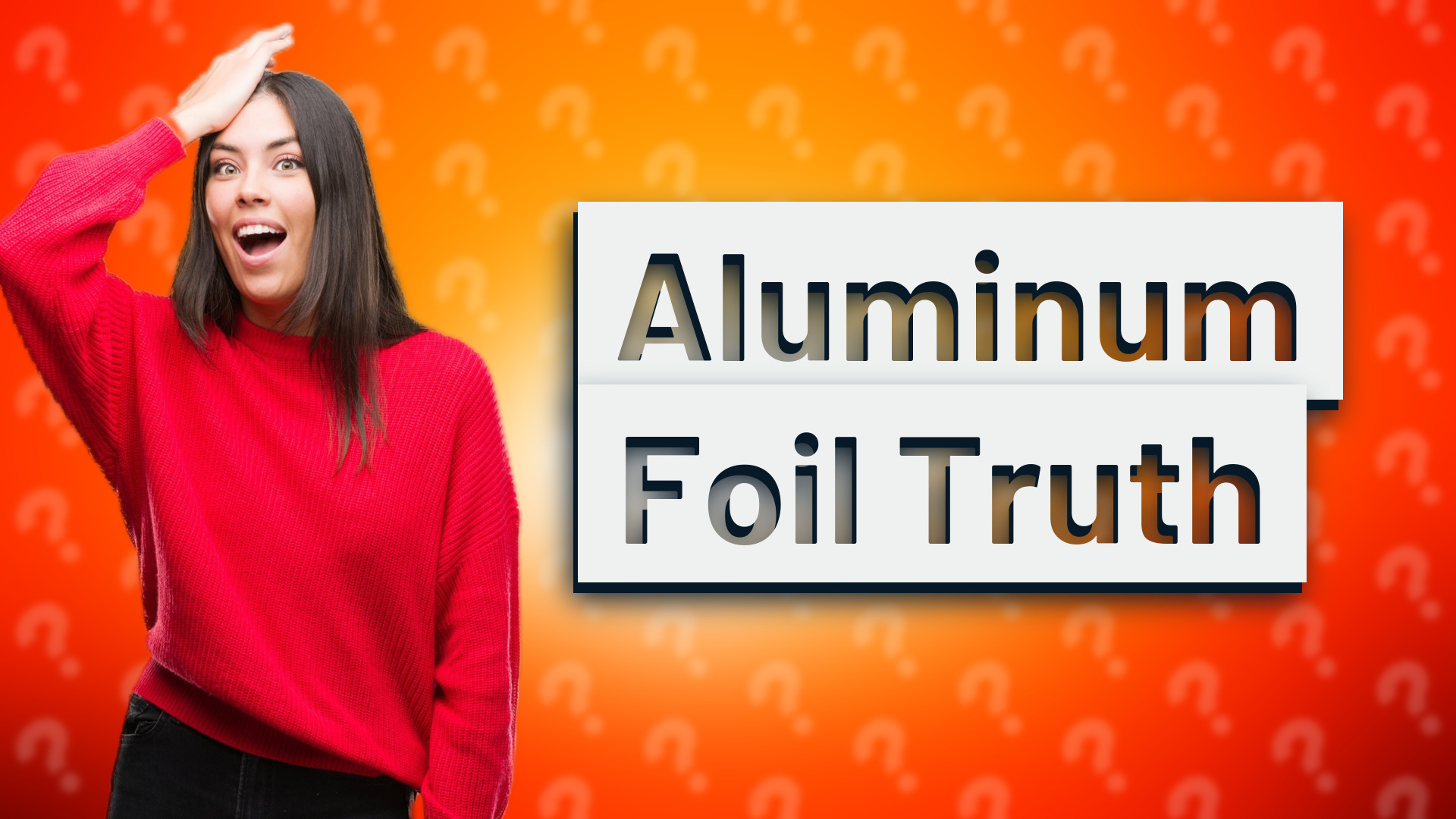 Aluminum Foil Truth