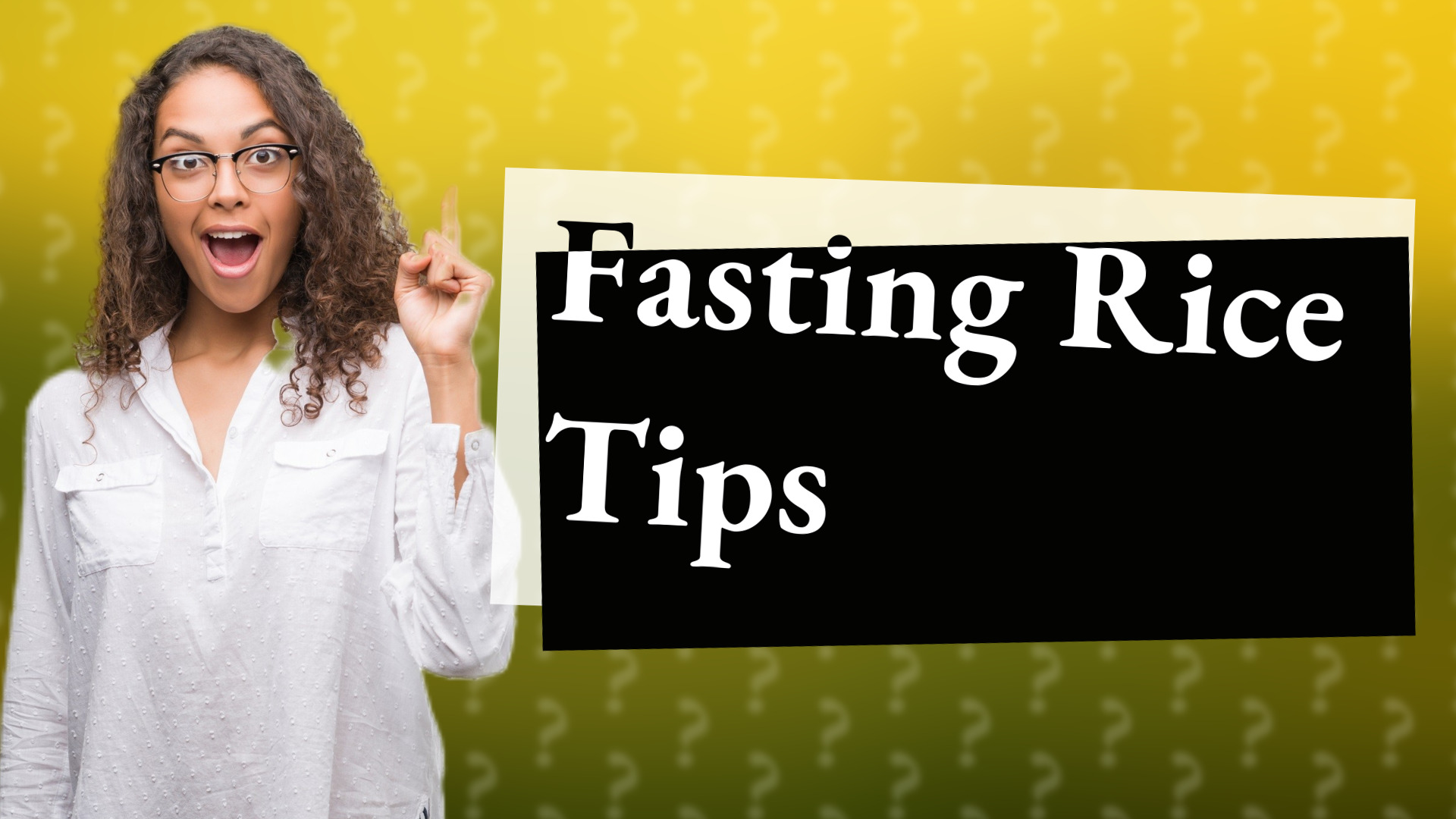Fasting Rice Tips