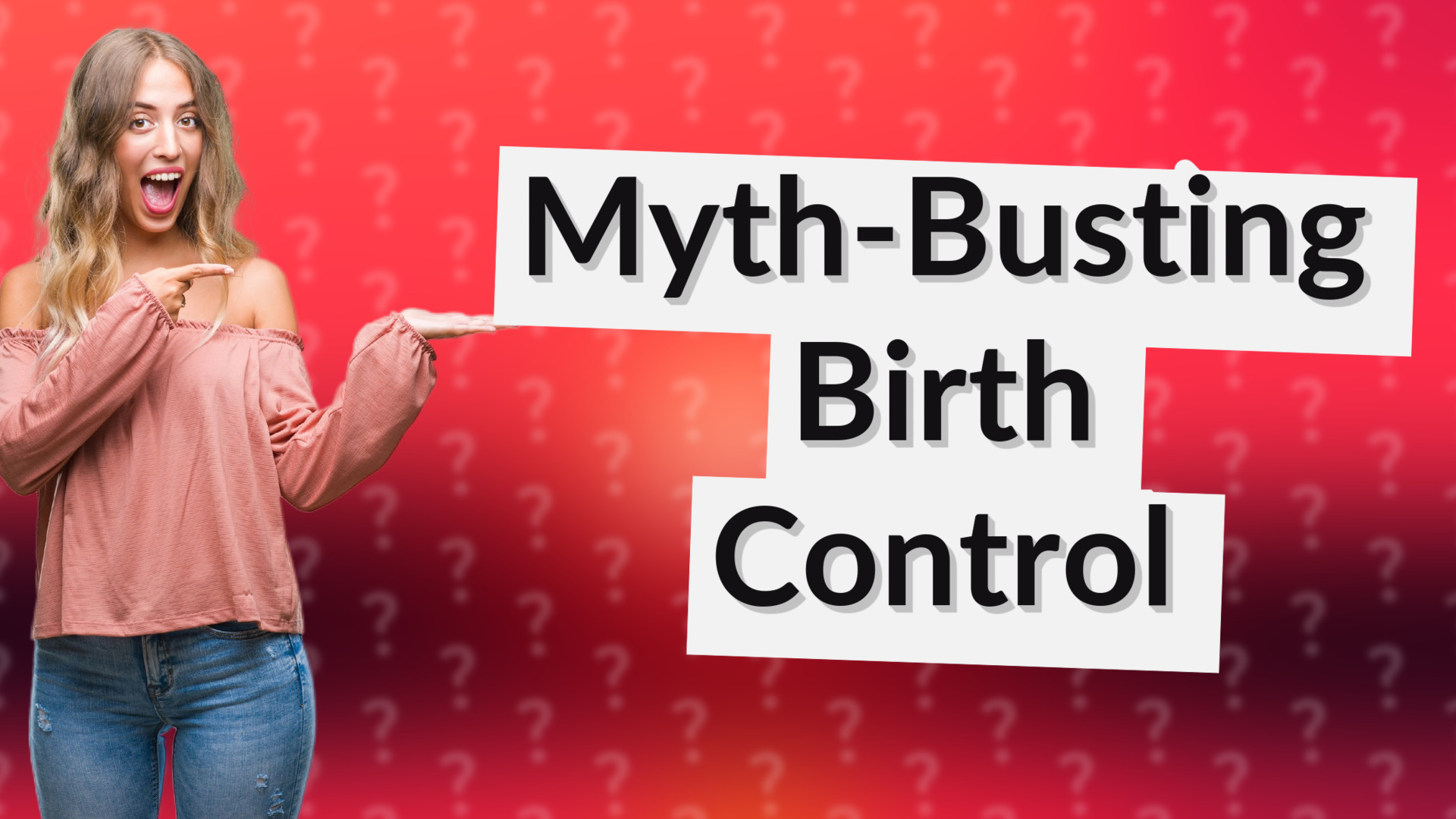 Myth-Busting Birth Control