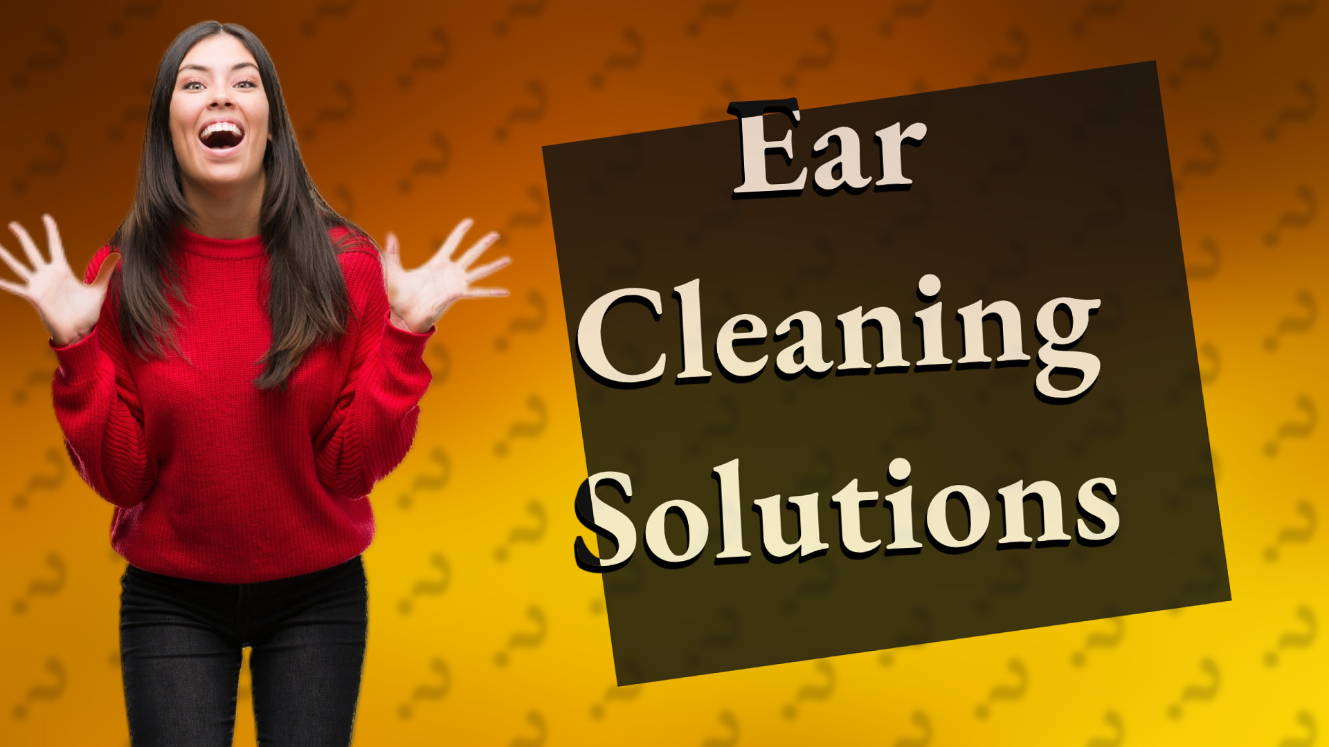 Ear Cleaning Solutions
