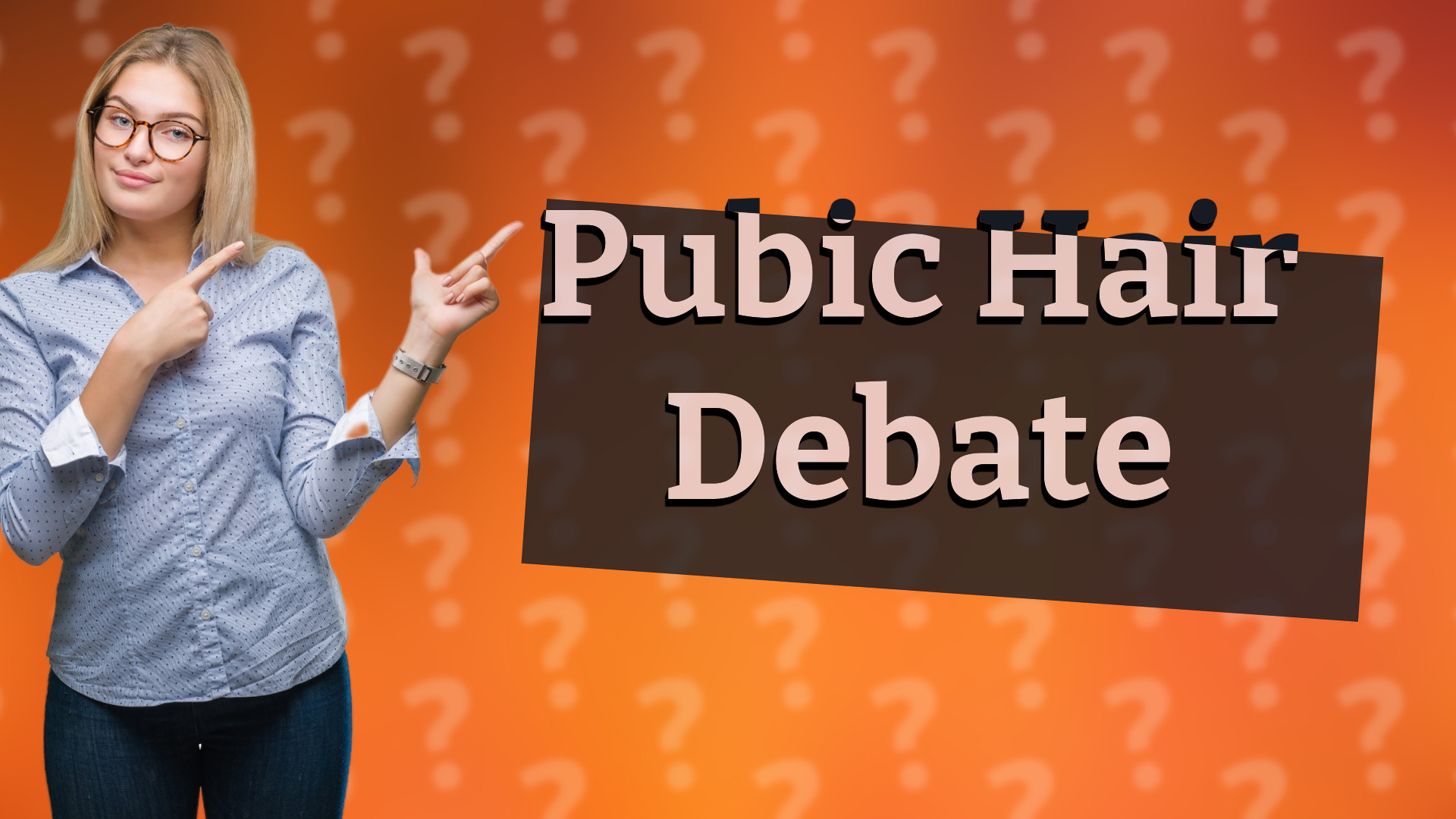 Pubic Hair Debate