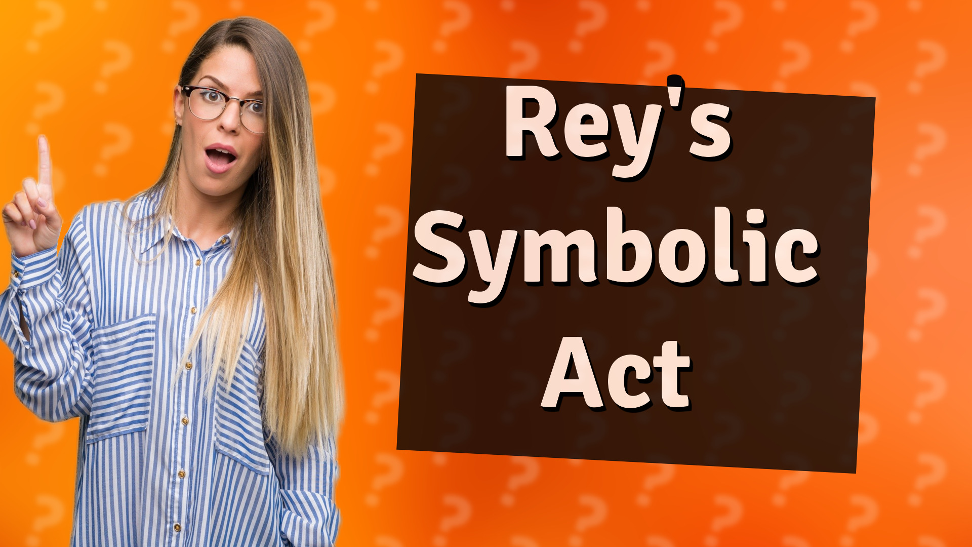 Rey's Symbolic Act