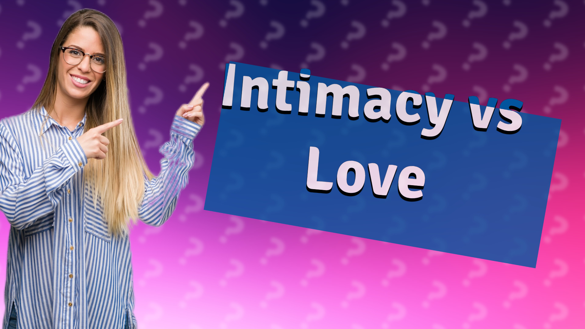Intimacy vs Love