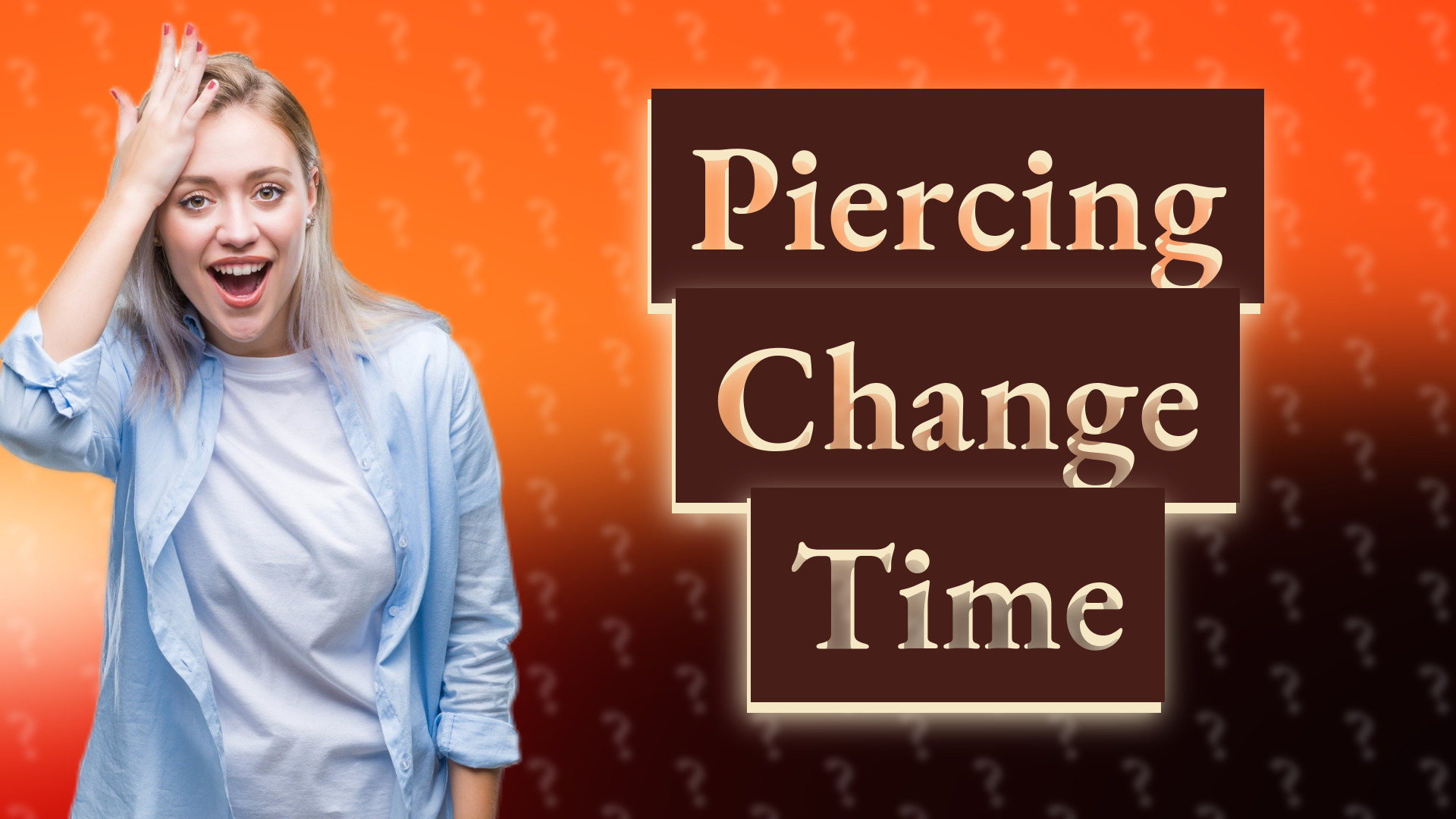 Piercing Change Time