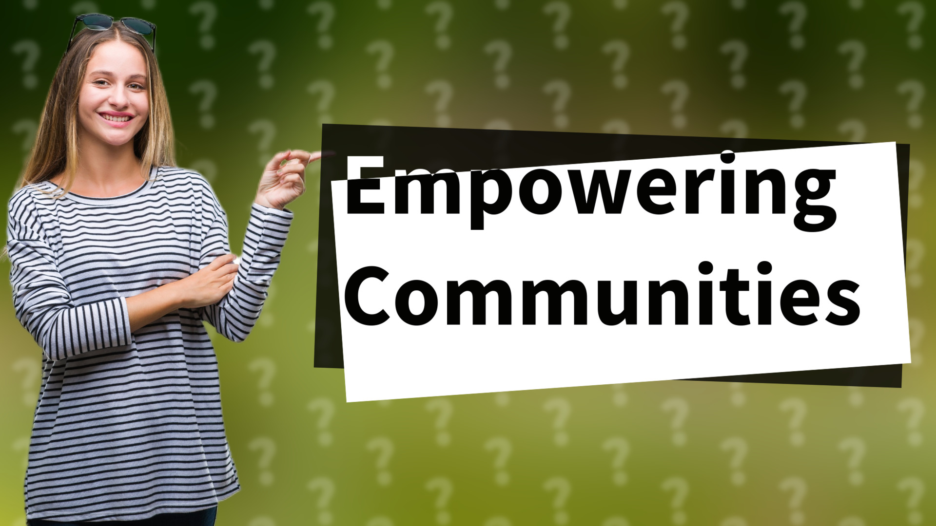 Empowering Communities